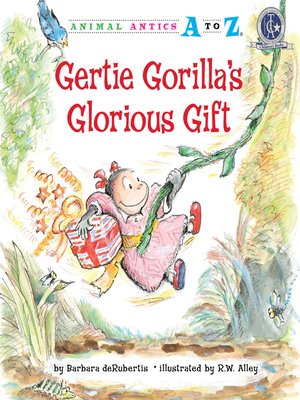 cover image of Gertie Gorilla's Glorious Gift